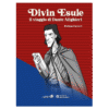 Divin Esule: il viaggio di Dante Alighieri