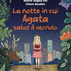 la notte in cui Agata salvò il mondo